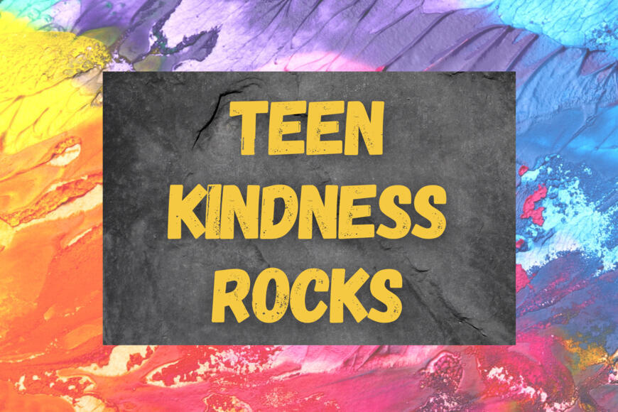 Teen Kindness Rocks @ South Burlington Public Library — Find & Go Seek